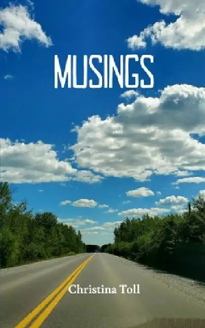 Musings by Christina Toll
