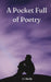 A Pocket Full of Poetry by C. J. Reilly