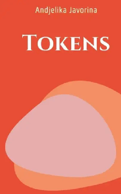 Tokens by Andjelika Javorina