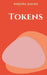 Tokens by Andjelika Javorina