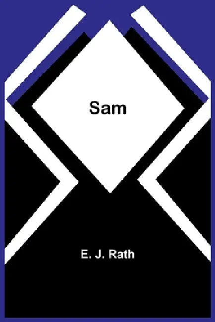Sam by E. J. Rath