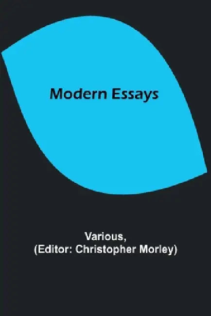 Modern Essays by Various, Christopher Morley)