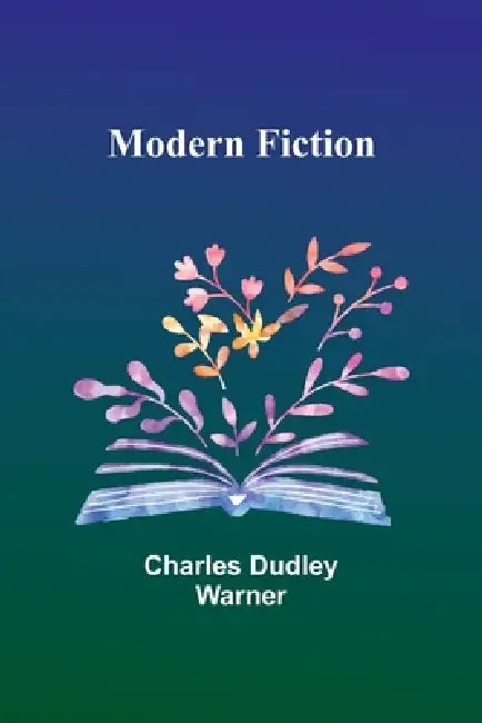 Modern Fiction by Charles Dudley Warner