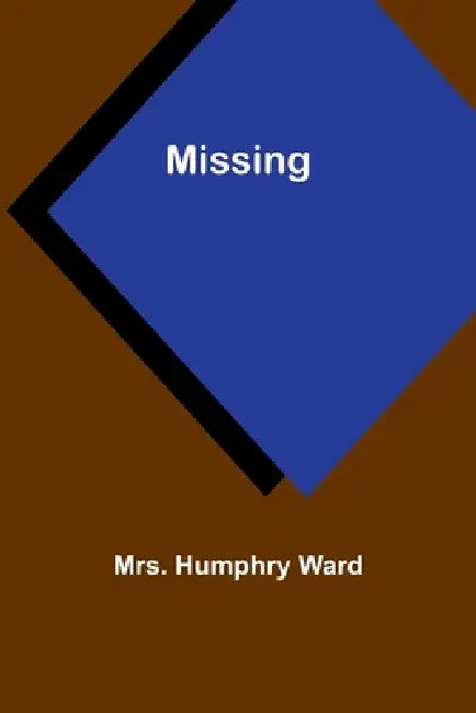Missing by Humphry Ward
