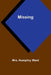 Missing by Humphry Ward