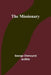The Missionary by George Chetwynd Griffith
