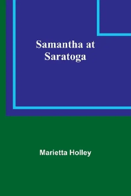 Samantha at Saratoga by Marietta Holley