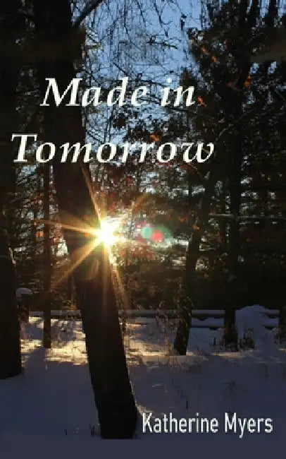 Made in Tomorrow by Katherine Myers