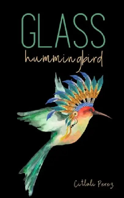 Glass hummingbird by Citlali Perez