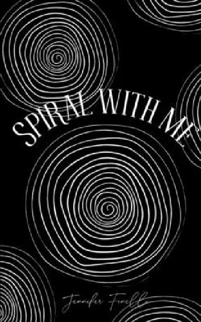 spiral with me by Jennifer Finelli
