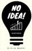 No Idea! by Divija Manni