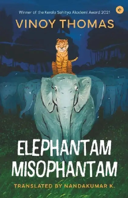 Elephantam Misophantam by Vinoy Thomas