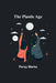 The Plastic Age by Percy Marks