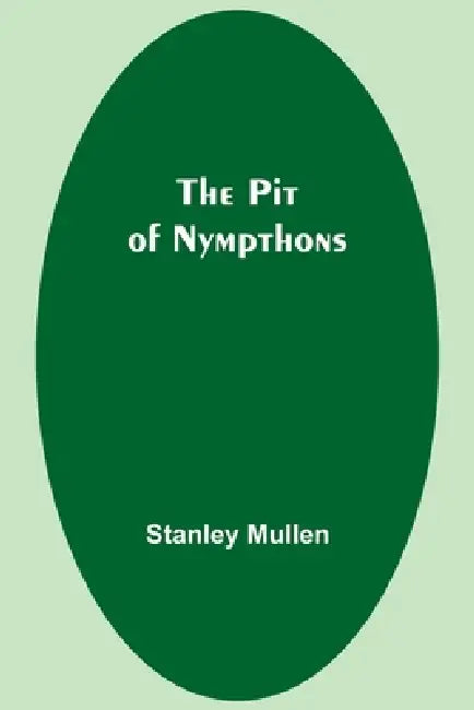 The Pit of Nympthons by Stanley Mullen