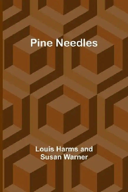 Pine Needles by Louis Harms Warner