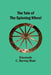 The Tale of the Spinning Wheel by Elizabeth Buel