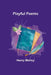 Playful Poems by Henry Morley
