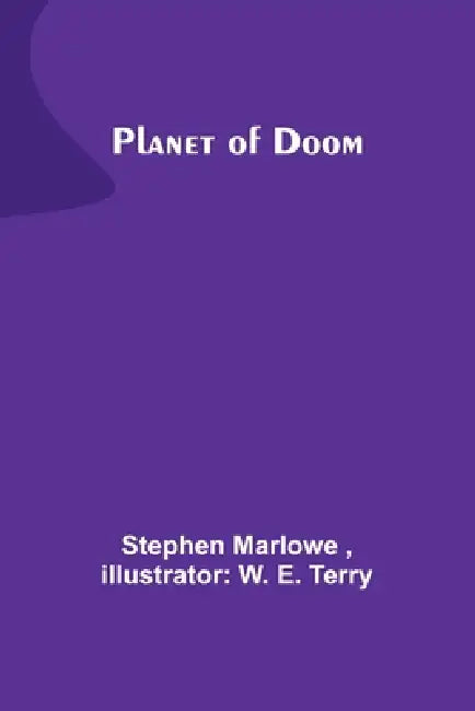 Planet of Doom by Stephen Marlowe, W. E. Terry