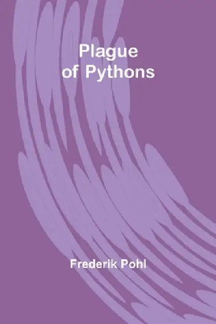 Plague of Pythons by Frederik Pohl