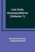Les trois mousquetaires (Volume 1) by Alexandre Dumas, Auguste Maquet