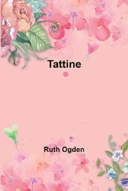 Tattine by Ruth Ogden