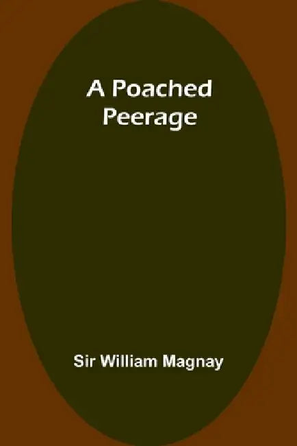 A Poached Peerage by William Magnay