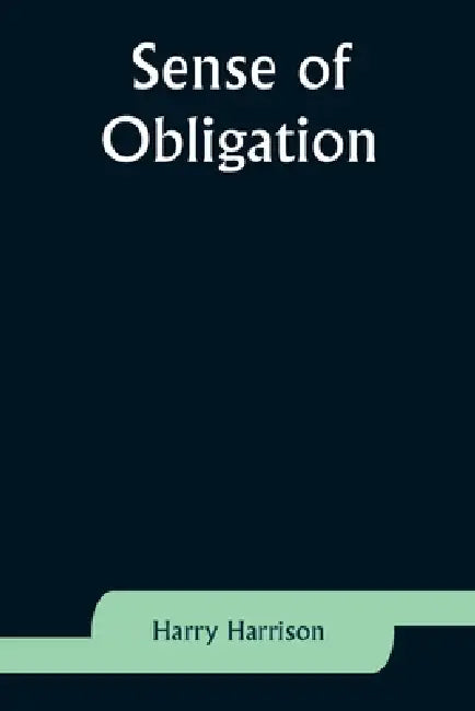 Sense of Obligation by Harry Harrison