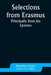 Selections from Erasmus: Principally from his Epistles by Desiderius Erasmus, P. S. Allen