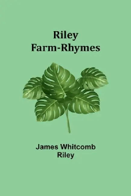 Riley Farm-Rhymes by James Riley