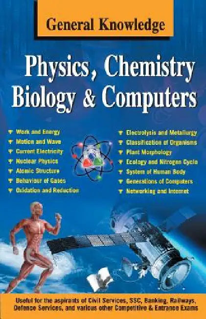 General Knowledge Physics, Chemistry, Biology And Computer by Prasoon Kumar