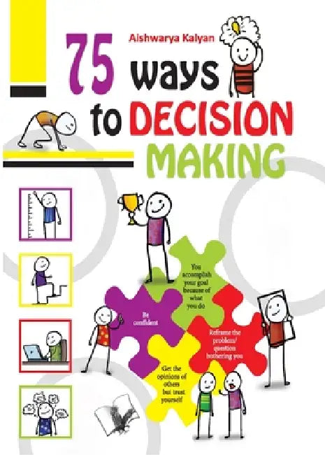 75 Ways to Decision Making by Aishwarya Kalyan