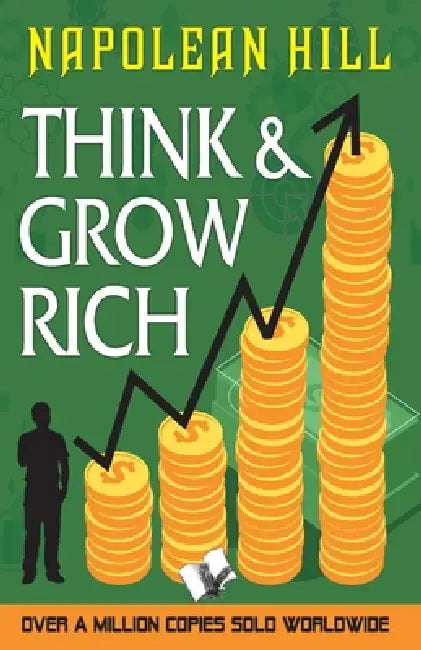 Think and Grow Rich by Napoleon Hill