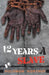 Twelve Years A Slave by Solomon Northup