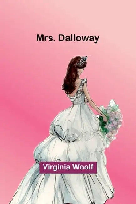 Mrs. Dalloway by Virginia Woolf