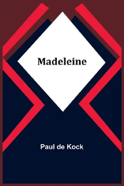 Madeleine by Paul De Kock