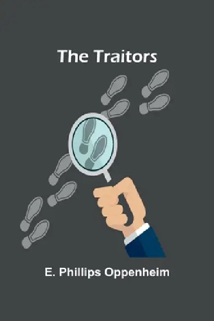 The Traitors by E. Phillips Oppenheim