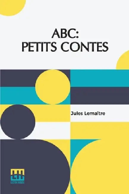 ABC: Petits Contes by Jules Lema Tre