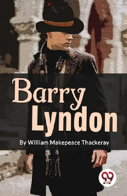 Barry Lyndon by Thackeray William Makepeace