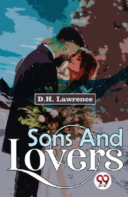 Sons And Lovers by D. H. Lawrence
