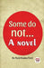 Some Do Not. . . A Novel by Ford Ford Madox