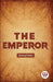 The Emperor by Georg Ebers