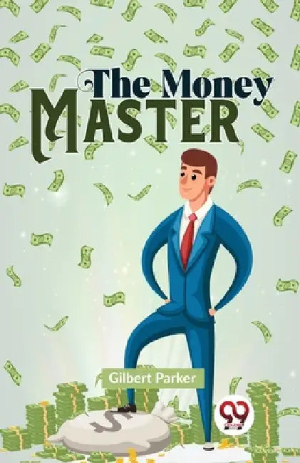 The Money Master by Gilbert Parker