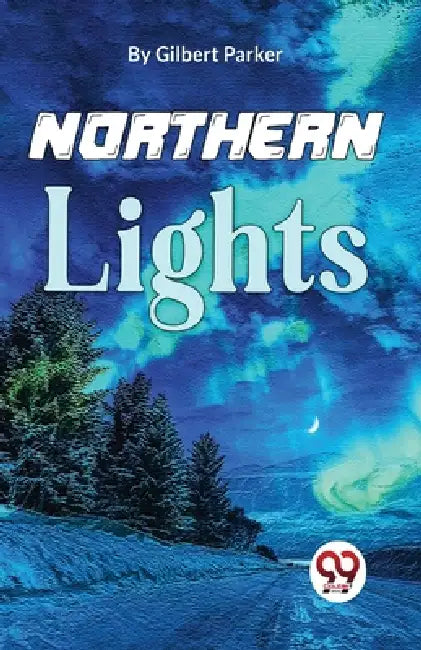 Northern Lights by Gilbert Parker