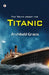 The Truth about the Titanic by Archibald Gracie