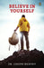 Believe In Yourself by Joseph Murphy