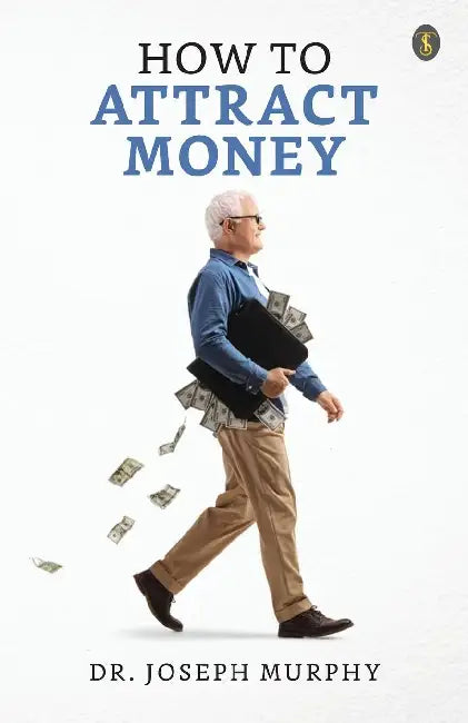 How to Attract Money by Joseph Murphy