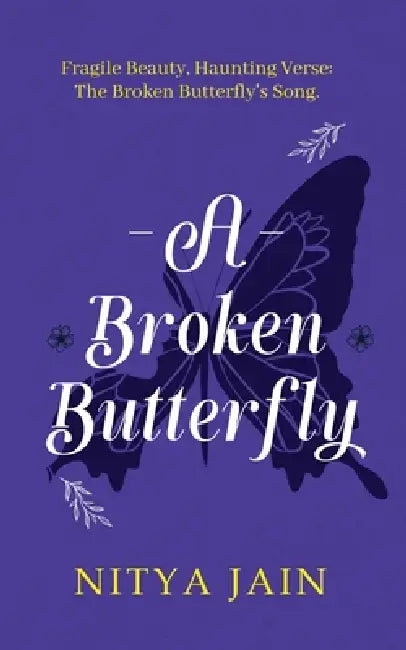 A broken Butterfly by Nitya Jain