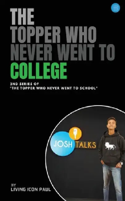 The Topper Who Never Went to College by Living Icon Paul