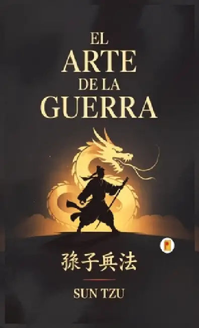 El Arte De La Guerra by Sun Tzu