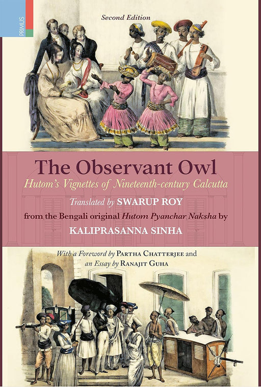 The Observant Owl: Hutom's Vignettes of Nineteenth Century Calcutta by Kaliprasanna Sinha